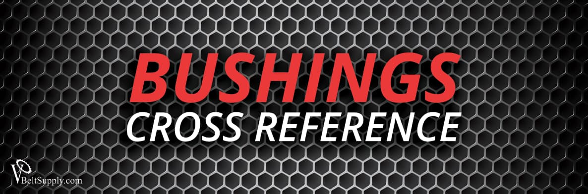 Bushings Cross Reference