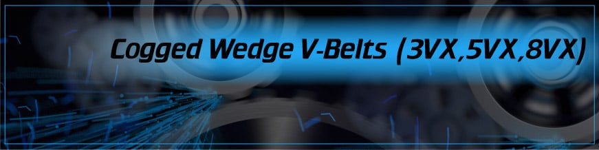Cogged Wedge V-Belts (3VX, 5VX, 8VX) Cogged Wedge V-Belts (3VX, 5VX, 8VX)